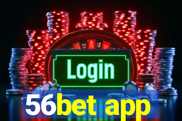 56bet app